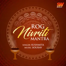 Rog Nivriti Mantra